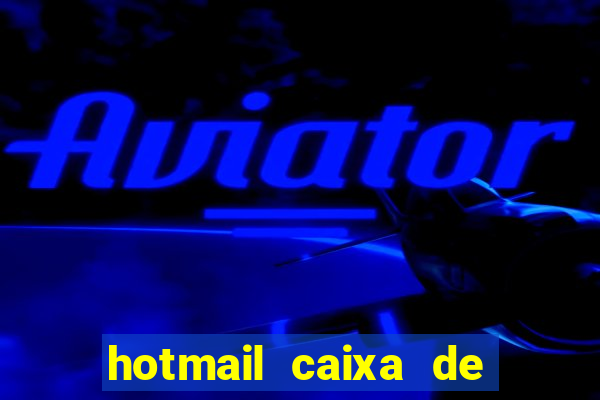 hotmail caixa de entrada entrar